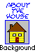 House: Welcome